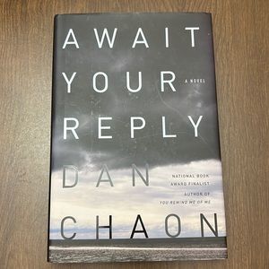 First Edition signed copy of Await Your Reply by Dan Chaon